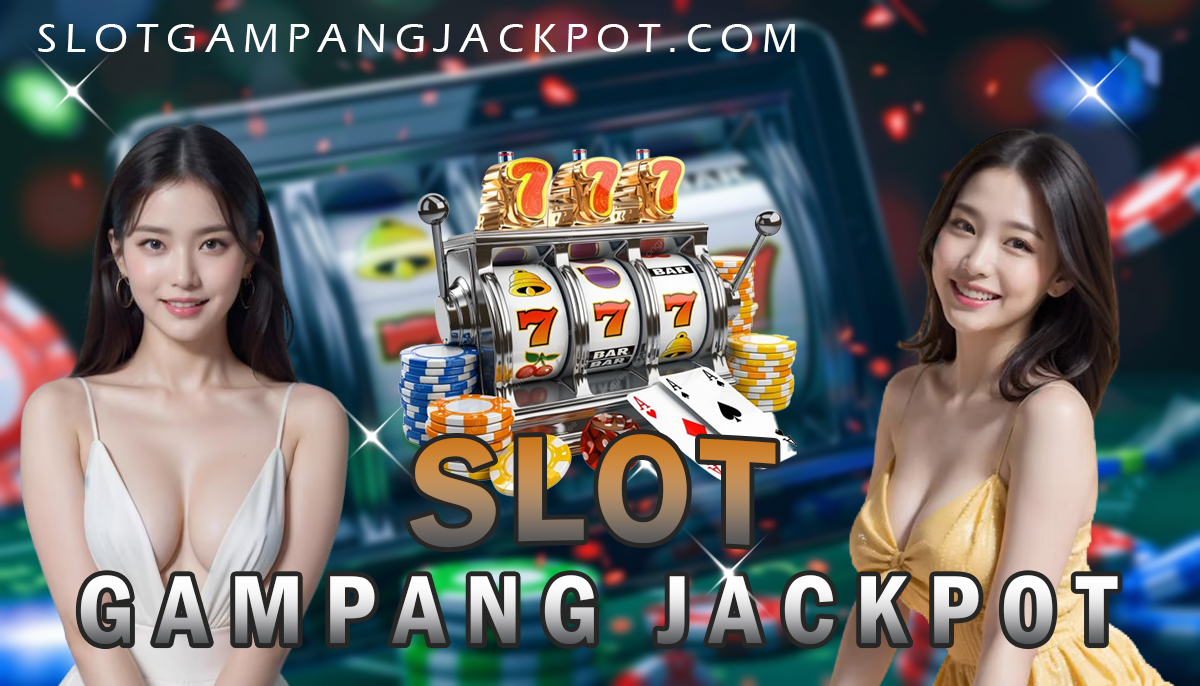 Slot Gampang Jackpot